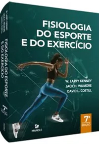 FISIOLOGIA DO ESPORTE E DO EXERCÍCIO 7ª EDIÇÃO